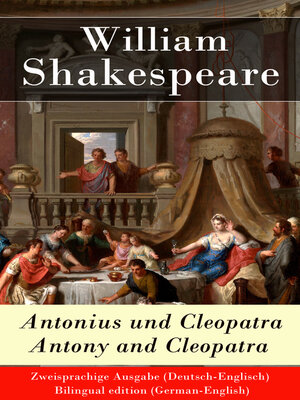 cover image of Antonius und Cleopatra / Antony and Cleopatra--Zweisprachige Ausgabe (Deutsch-Englisch)